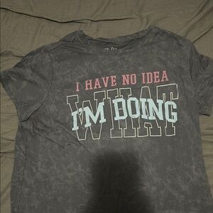 Black Graphic Tee - I Have No Idea What I'm Doing